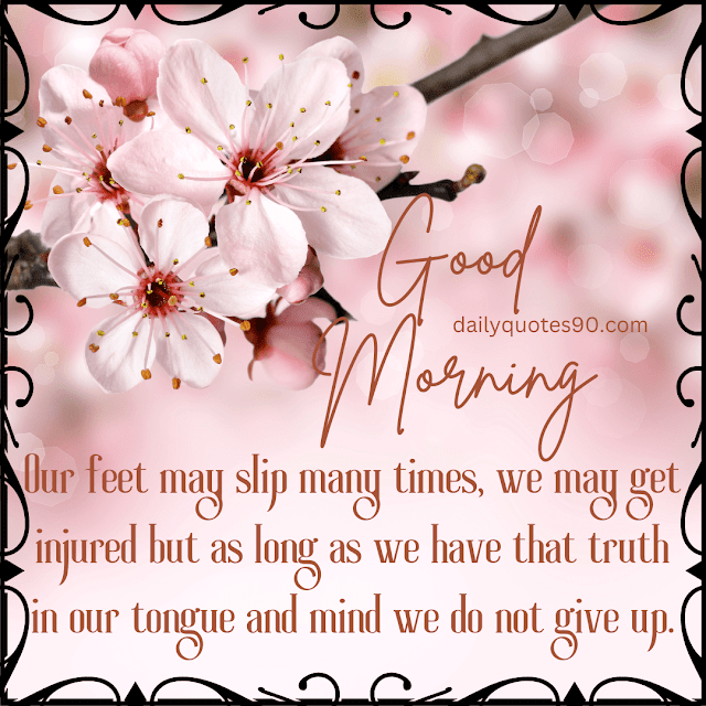 our feet, Good Morning| Good Morning Wishes| Good Morning thoughts & Messages.