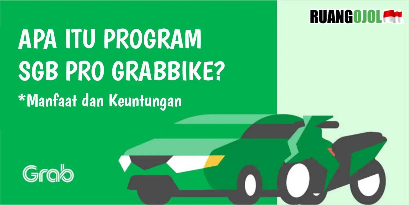 Apa Itu Program SGB Pro GrabBike? Manfaat dan Keuntungan