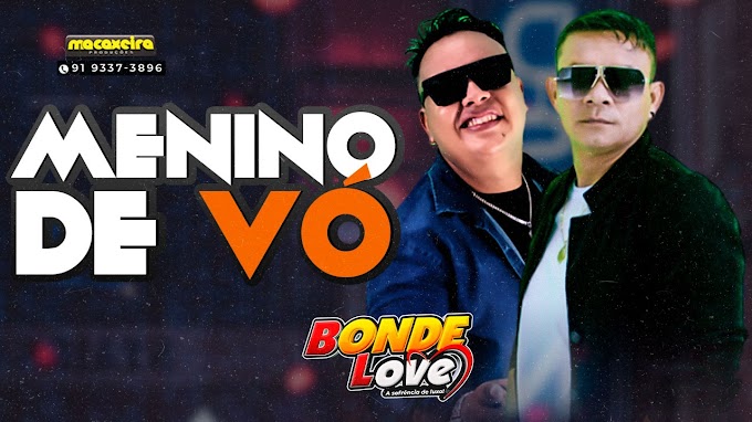 Bonde Love - Menino de Vó