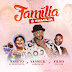 Yannick AfroMan x Nanuto x Filho Do Zua - Familia é Familia (Afro Pop) 2022