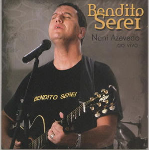 Nani Azevedo - Bendito Serei 2007