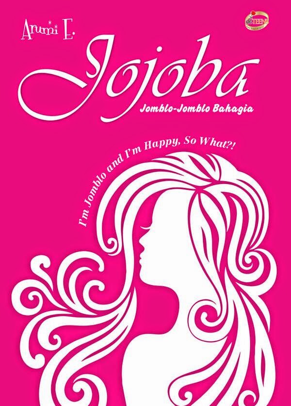 ARUMI'S STORIES: Novel teenlit JOJOBA & Cinta Yang Sempurna