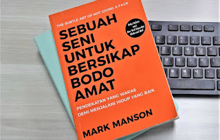 Resensi Buku: Sebuah Seni Untuk Bersikap Bodo Amat, Bukan Sekedar Omong Kosong