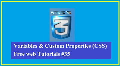 Variables & Custom Properties (CSS)Free web Tutorials #35