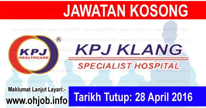 Job Vacancy at KPJ Klang Specialist Hospital  JAWATAN 