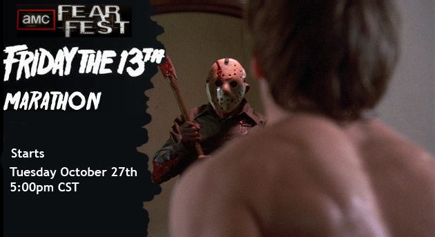 AMC Fear Fest 2015 To Feature Friday The 13th Marathon!