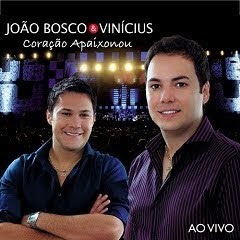 João Bosco e Vinícius - Coração Apaixonou