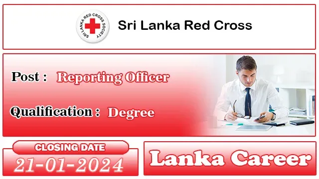 Reporting Officer Job Vacancies 2024 - Sri Lanka Red Cross