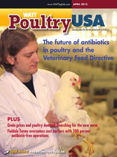 WATT Poultry USA - April 2013 | ISSN 1529-1677 | TRUE PDF | Mensile | Professionisti | Tecnologia | Distribuzione | Animali | Mangimi
WATT Poultry USA is a monthly magazine serving poultry professionals engaged in business ranging from the start of Production through Poultry Processing.
WATT Poultry USA brings you every month the latest news on poultry production, processing and marketing. Regular features include First News containing the latest news briefs in the industry, Publisher's Say commenting on today's business and communication, By the numbers reporting the current Economic Outlook, Poultry Prospective with the Economic Analysis and Product Review of the hottest products on the market.