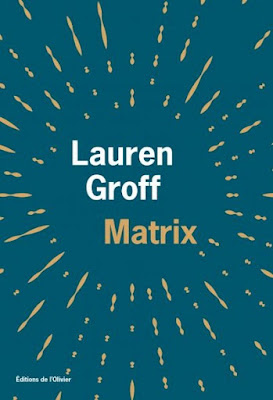 Couverture du roman Matrix de Lauren Groff