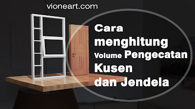 Cara perhitungan pengecatan kusen jendela dan furniture