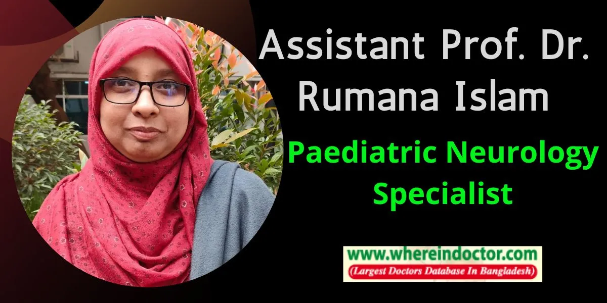 Dr. Rumana Islam, Best Pediatric Neurologist in Dhaka Bangladesh. Best Pediatric Neurology Doctor in Dhaka