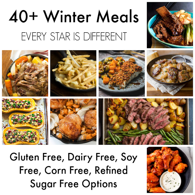 40+ Winter Dinner Recipes: Gluten Free, Dairy Free, Soy Free, Corn Free and Refined Sugar Free