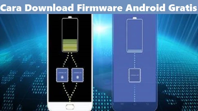 Cara Download Firmware Android Gratis