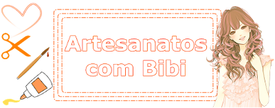 Artesanatos com  Bibi 