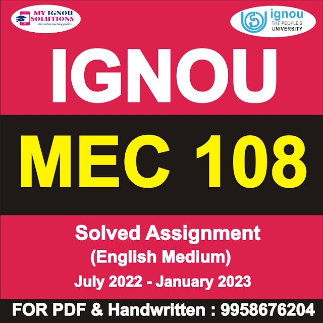 MEC 108 Solved Assignment 2022-23