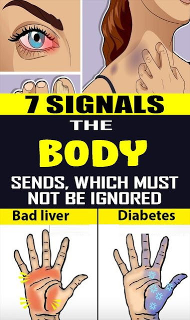 7 Signals The Body Sends, Which You Must Not Ignore !!!