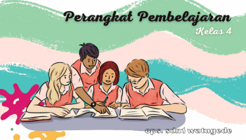 Perangkat Pembelajaran Lengkap SD Kelas 4 Kurikulum 2013