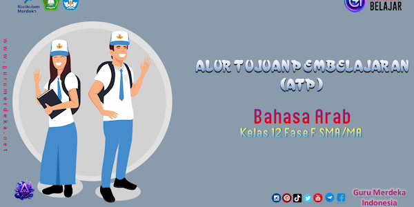ATP Bahasa Arab Kelas 12 Fase F SMA/MA - Kurikulum Merdeka