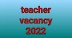 सहायक शिक्षक एवं सहायक ग्रेड -3 teacher vacancy 2022