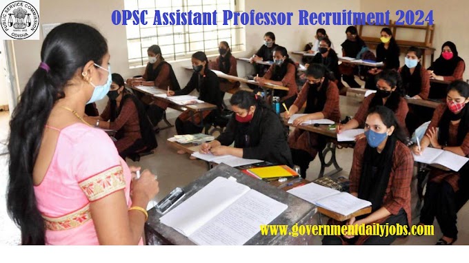 OPSC Assistant Professor Recruitment 2024, Apply online, 65 Vacancies, Eligibility