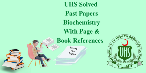 UHS Past Solved Papers Biochemistry for BScN Generic & Post-RN