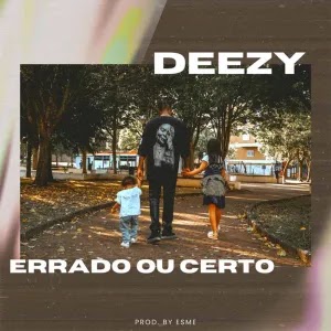 (Hip-Hop, Rap) Deezy - Errado Ou Certo (2022) 