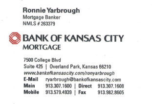 Need help financing a home in Kansas City? I recommend Ronnie Yarbrough from the Bank of Kansas City