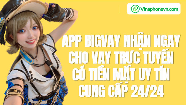 H5 Bigvay - App Bigvay Vay tiền