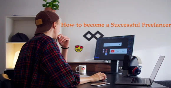 How to become a Successful Freelancer