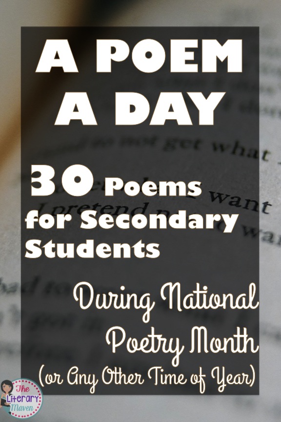A Poem A Day 30 Poems For Secondary Students During National Poetry Month Or Any Other Time Of Year The Literary Maven
