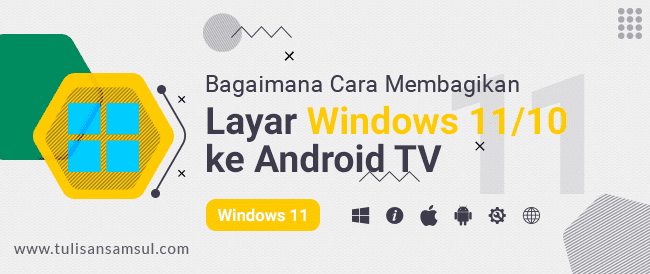 Cara Membagikan Layar Windows 11 atau 10 ke TV Android?