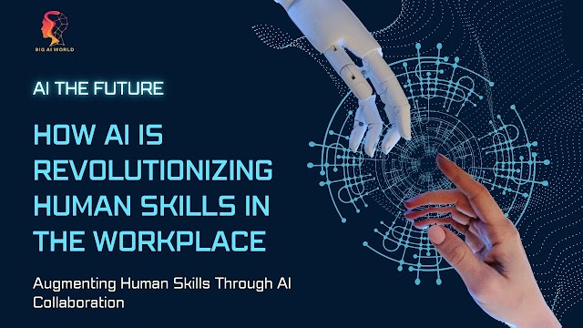 How AI Is Revolutionizing Human Skills in the Workplace