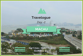 Travelogue: A trip to the Las Vegas Of East- MACAU (Day1) on Natural Beauty And Makeup Blog