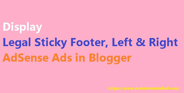 display Legal Sticky Footer, Left & Right AdSense Ads in Blogger