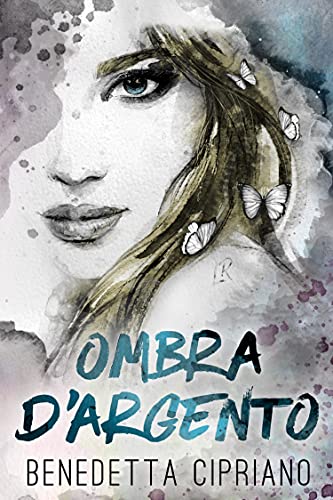 Ombra d'argento di Benedetta Cipriano