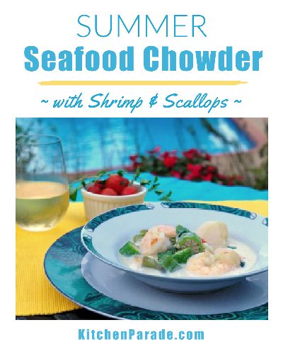 Summer Seafood Chowder, another Quick Supper ♥ KitchenParade.com, sweet seafood and late-summer vegetables in a milky broth.
