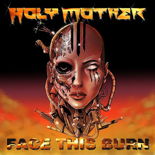 Ο δίσκος των Holy Mother "Face This Burn"