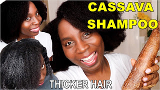 How to Make Cassava Shampoo for Thicker Natural Hair, Hair Loss and Dandruff