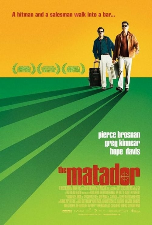 [HD] The Matador - Même Les Tueurs Ont Besoin D'Amis 2005 Film Complet En Anglais