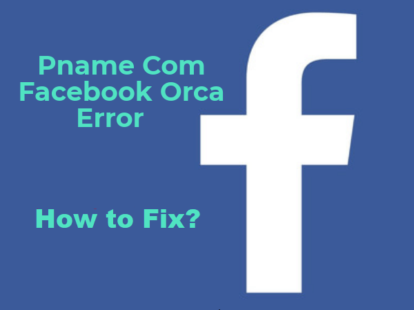 pname com facebook orca error android