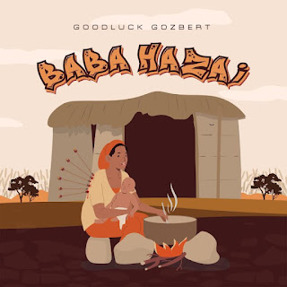 Goodluck Gozbert – Baba Hazai Mp3 Download