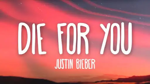 Die For You | Justin Bieber | Dominic Fike