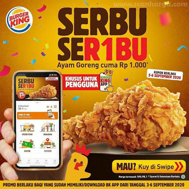 Burger King Promo Serbu Seribu Ayam Goreng Cuma Rp 1.000 Periode 5-6 September 2020