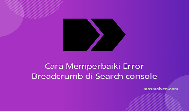 cara-memperbaiki-error-markup-breadcrumb-di-search-console