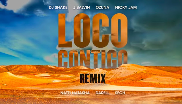 Loco contigo remix DJ snake Lyrics by J Balvin, Ozuna, Nicky Jam, Natasha Darrel