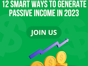 12 Smart Ways to Generate Passive Income in 2023