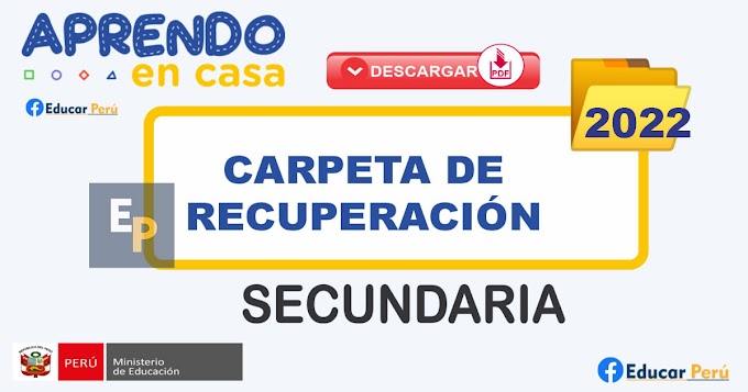 Carpeta de Recuperación 2022 - Secundaria