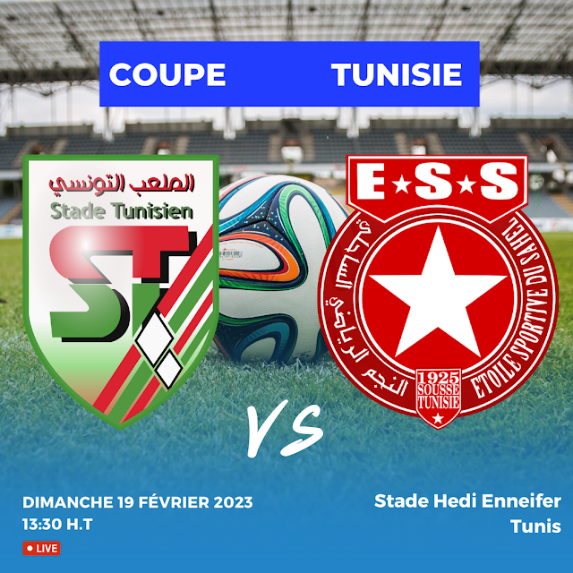 Où regarder Stade Tunisien vs ESS coupe de Tunisie: lien match en direct