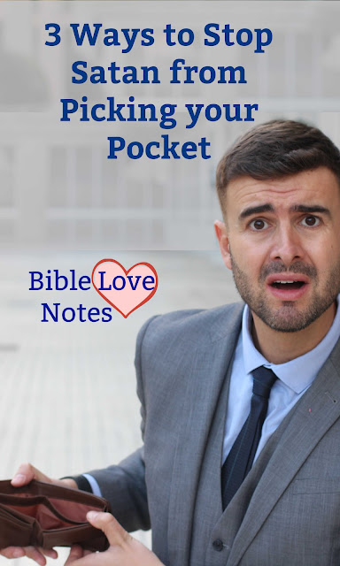 When my husband was pick-pocketed, I realized that Satan is also a pick-pocket. This 1-minute devotion offers 3 ways to stop him.